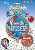 You'll Be Missed Trad 18" Foil Balloon